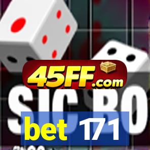 bet 171